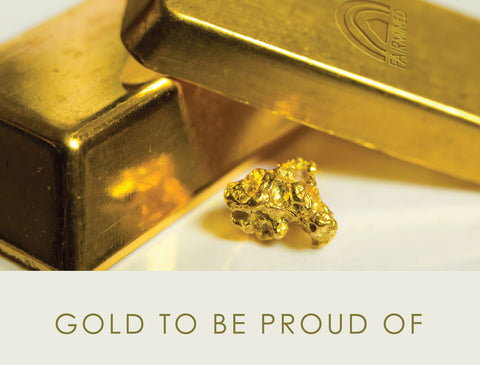 Gold to be proud of fairmined gold