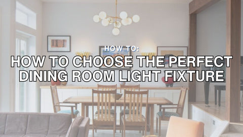 how to choose the perfect dining room light fixture