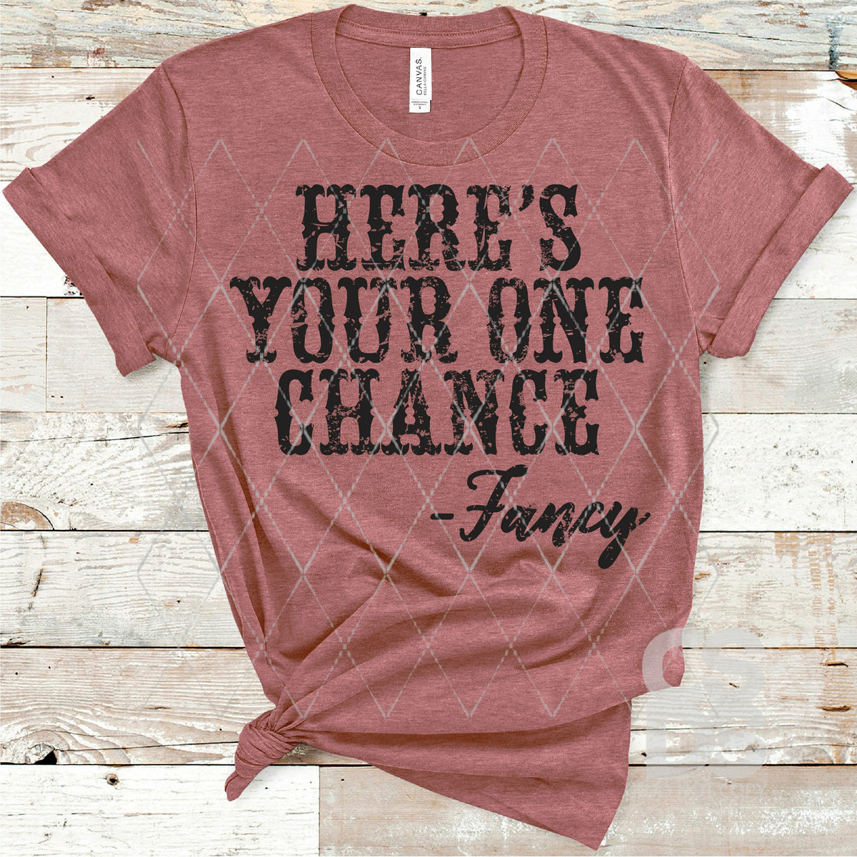 Screen Print Transfer - Here's Your One Chance - Black – CSDS Vinyl