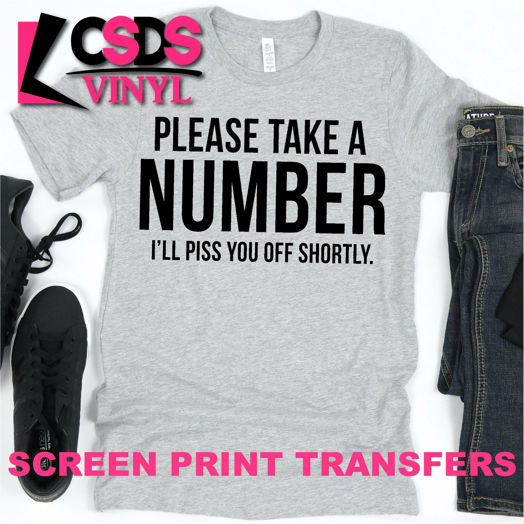 Screen Print Transfer - Please Take a Number - Black – CSDS Vinyl