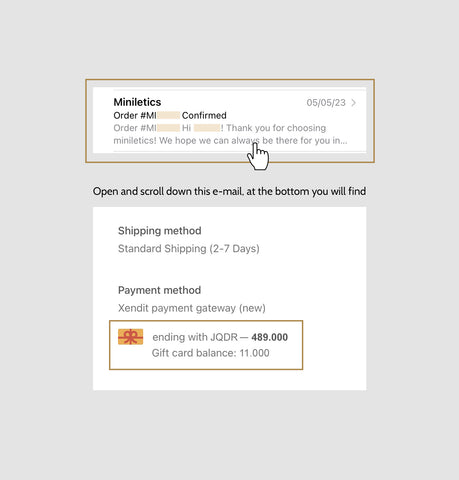 Your gift card balance will be recorded and shown in miniletics' order confirmation e-mail
