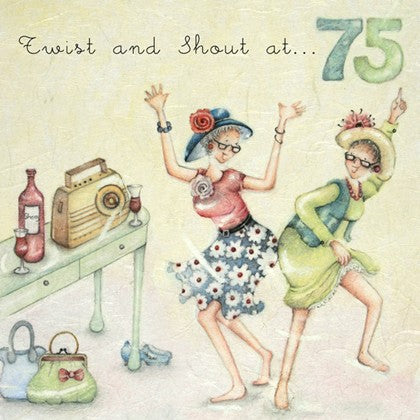 Berni Parker Designs Twist and Shout at 75 Women's 75th Birthday Card ...