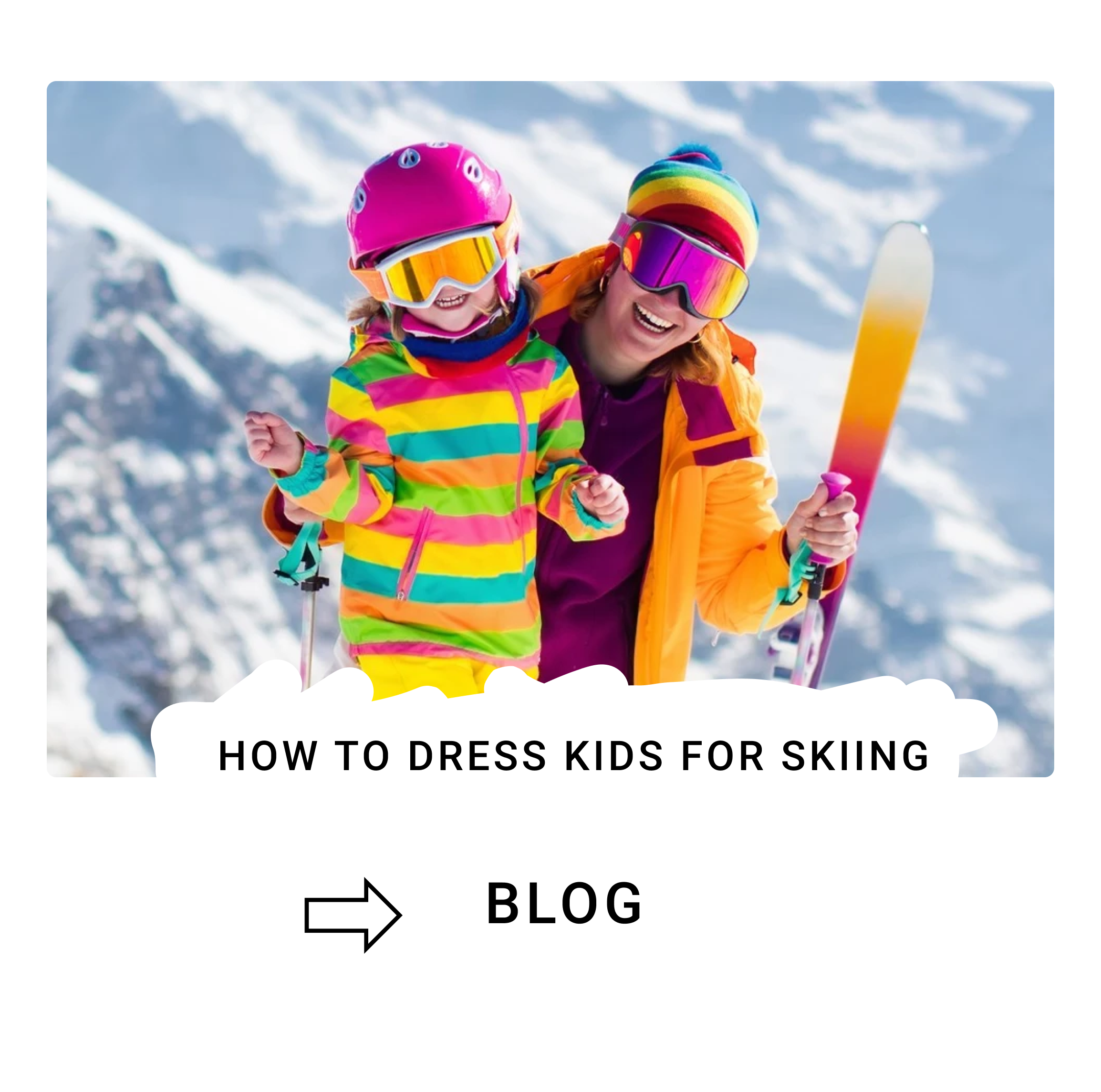 Skiing with kid, blog How To Dress Your Kid