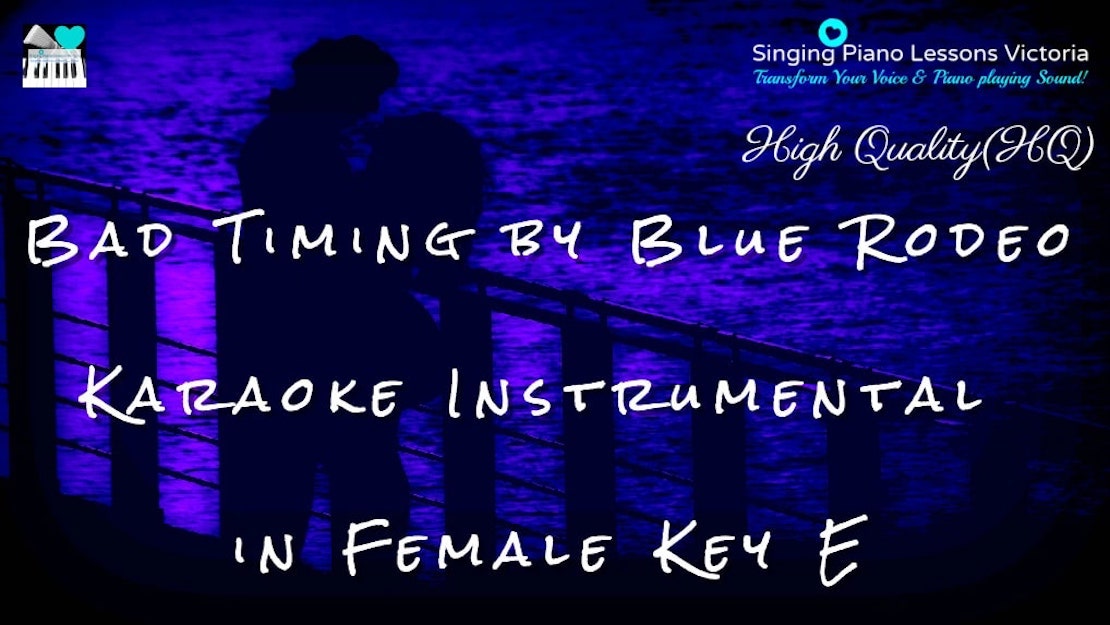 1 Cover Bad Timing by Blue Rodeo Karaoke Instrumental in Female(& Male, Baritone) Key E