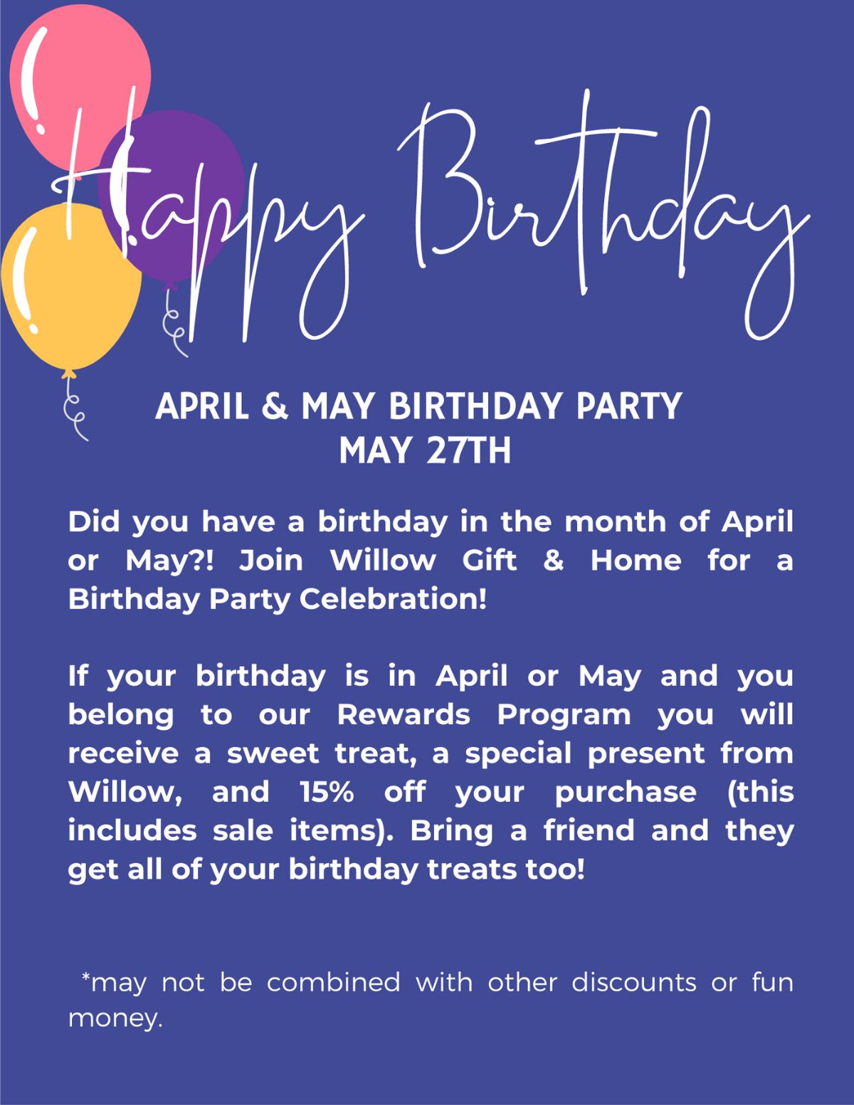 Happy Birthday! Celebrate April and May birthdays with is this weekend