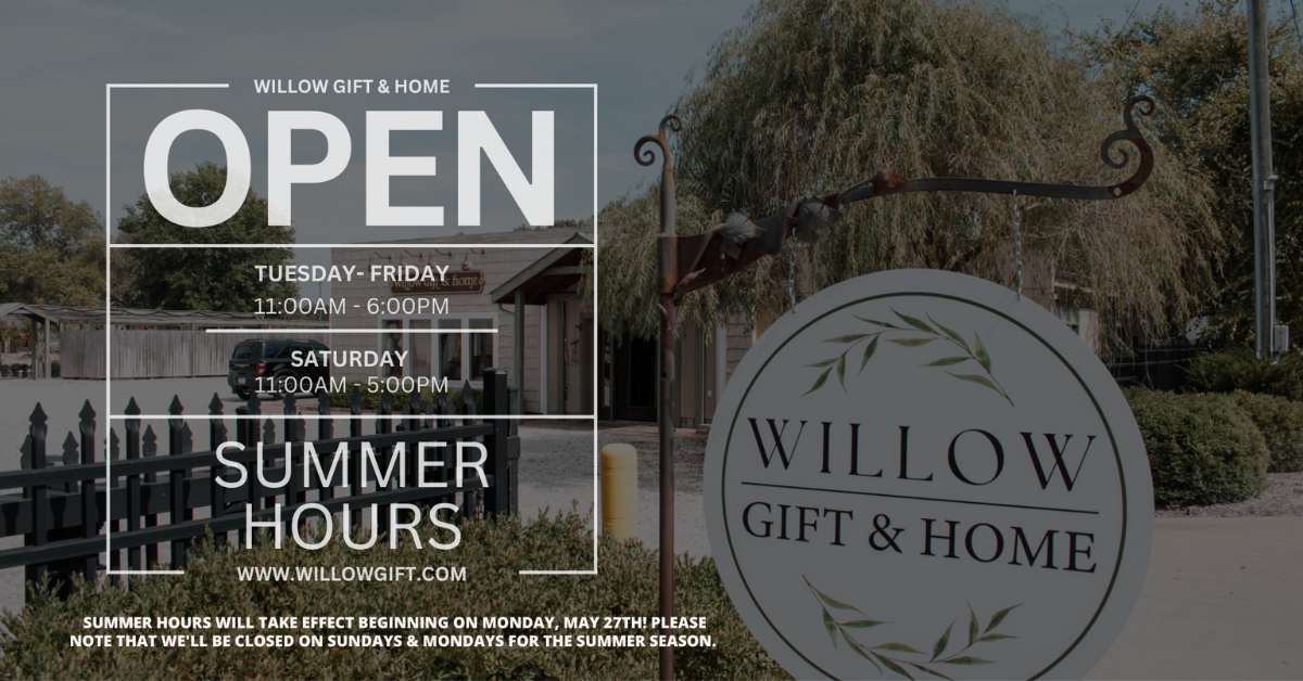 New Summer Hours at Willow Gift & Home