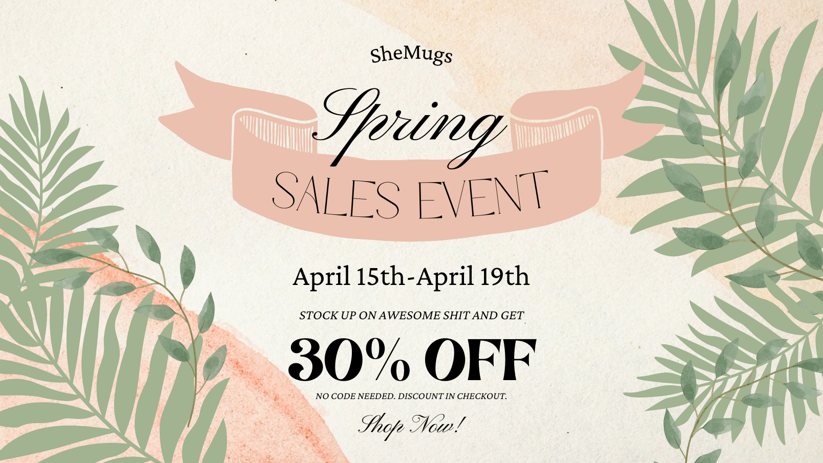 SheMugs Spring Sale