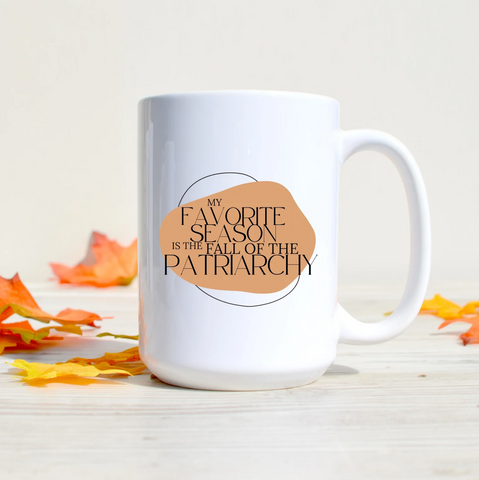 My Favorite Season is the Fall of the Patriarchy | Fall Collection 2022 SheMugs