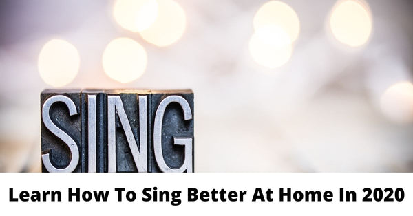 How-To-Learn-How-To-Sing-Better-At-Home