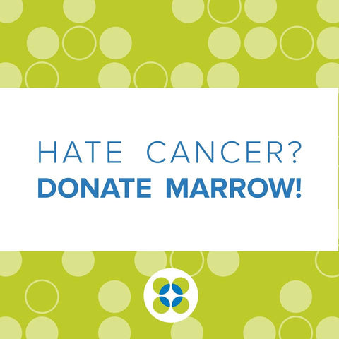 Hate Cancer? Donate Marrow!