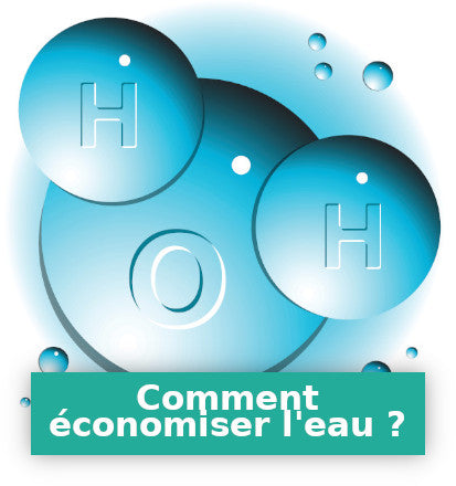 comment economiser l'eau ?