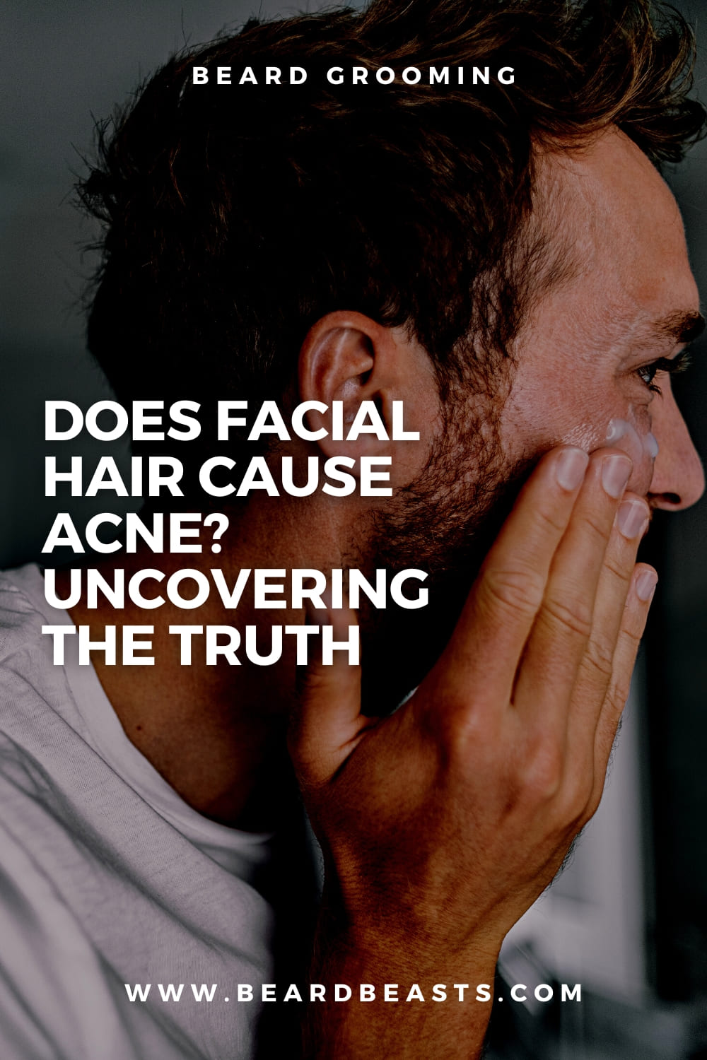 Does Facial Hair Cause Acne? Uncovering The Truth Pinterest Pin