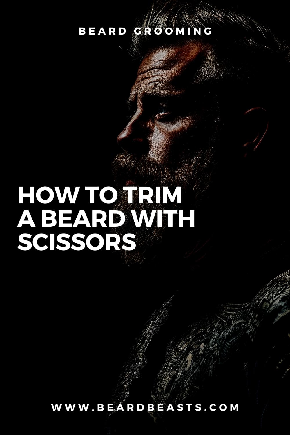 Promotional pin for a beard grooming article featuring a close-up side profile of a man with a meticulously groomed beard and haircut. The text overlay in bold white font reads 'BEARD GROOMING - HOW TO TRIM A BEARD WITH SCISSORS' followed by the website 'WWW.BEARDBEASTS.COM' at the bottom.