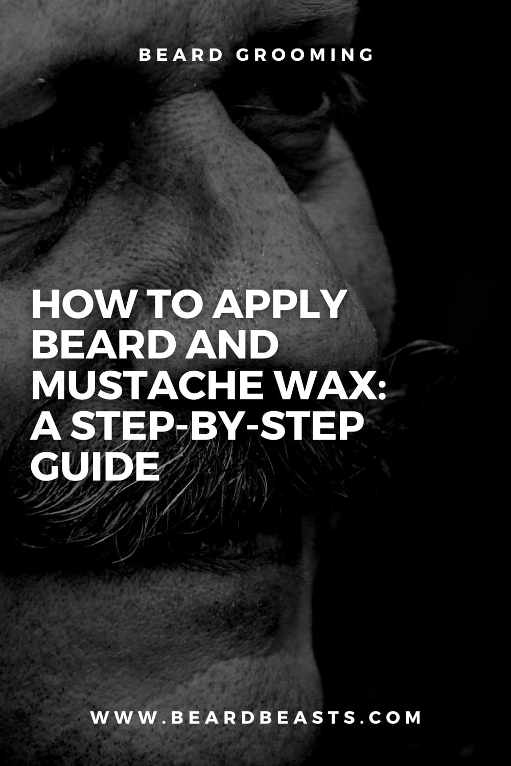 How to Apply Beard and Mustache Wax: A Step-by-Step Guide Pinterest Pin