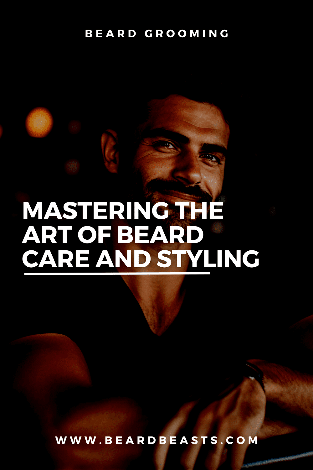Mastering The  Art Of Beard  Care And Styling Pinterest Pin