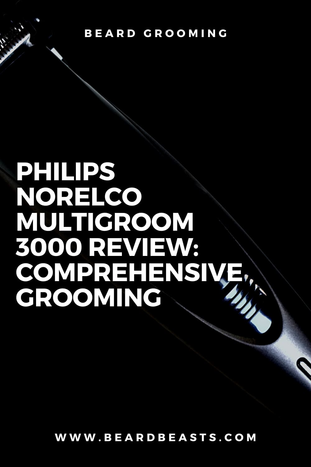 An image featuring a close-up of the Philips Norelco Multigroom 3000 against a dark background. The text overlay reads "BEARD GROOMING - PHILIPS NORELCO MULTIGROOM 3000 REVIEW: COMPREHENSIVE GROOMING - WWW.BEARDBEASTS.COM" in white, bold font, emphasizing the product's review focus.