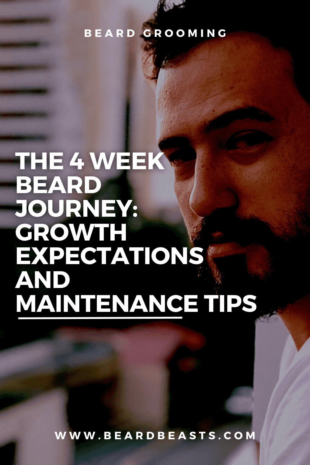 The 4 Week Beard Journey: Growth Expectations and Maintenance Tips Pinterest Pin