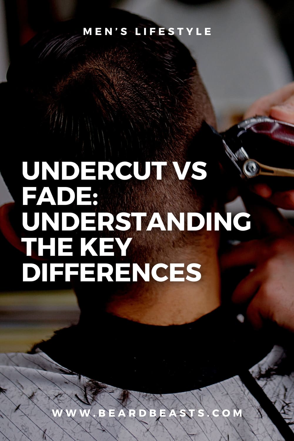 Undercut vs Fade: Understanding the Key Differences Pinterest Pin