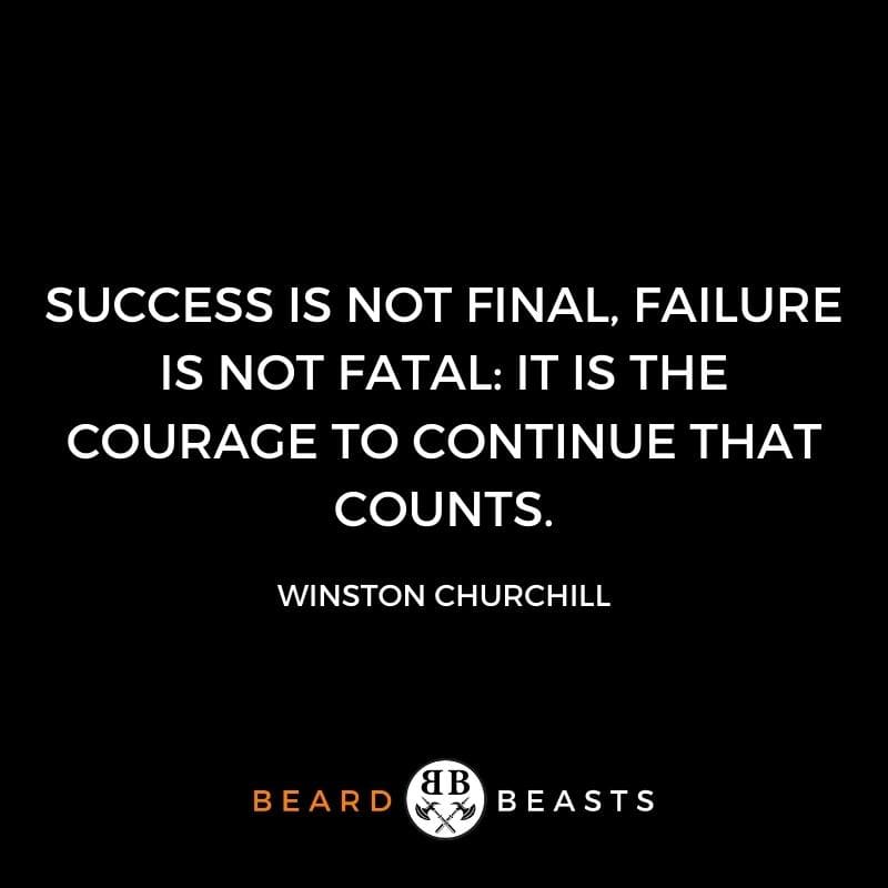 confidence quotes for men quotes "Success is not final, failure is not fatal: It is the courage to continue that counts."