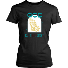 Load image into Gallery viewer, God is the Way Ladies Tee
