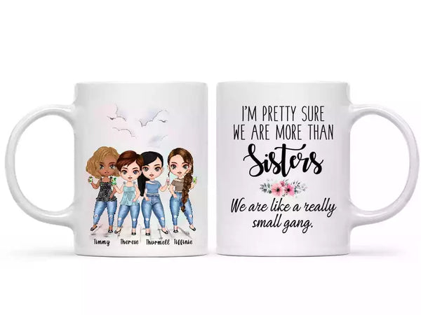 Up to 6 Sisters Mug - Personalized Sister Mugs For 2 & 3 & 4 & 5 & 6 Sisters Custom Bestie Mugs