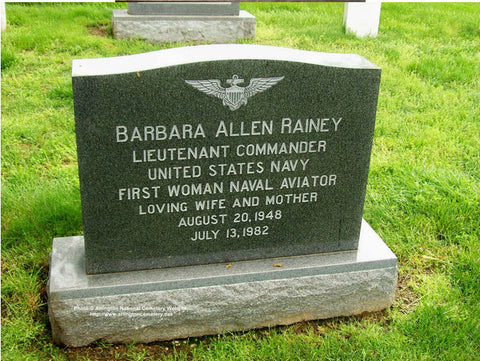 LCDR Barbara Ann Allen Rainey headstone in Arlington National Cemetary, Arlington, Virginia enscribed "First woman Naval aviator. Loving wife and mother" 