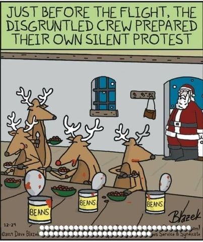 Just before the flight Rudolph and his fellow reindeer prepare their silent protest by eating beans!