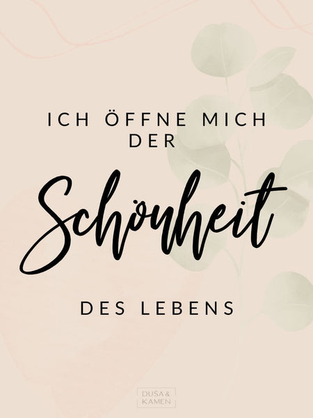 Ich öffne mich für die Schönheit des Lebens - Positive Gedanken und Affirmation plus Hautpflege - DUŠA & KAMEN