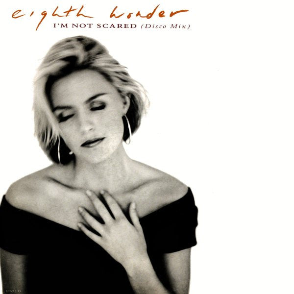 Eighth Wonder : Im Not Scared (12, Single) 0