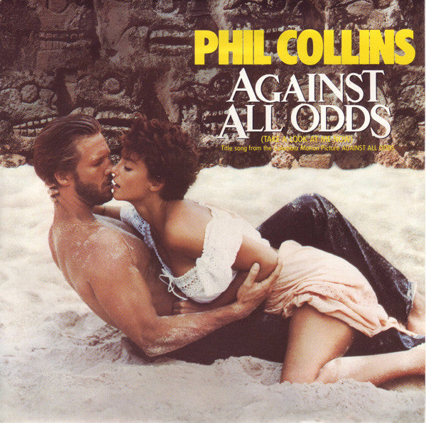 Phil Collins : Against All Odds (Take A Look At Me Now) (7, Single, Pap) 0
