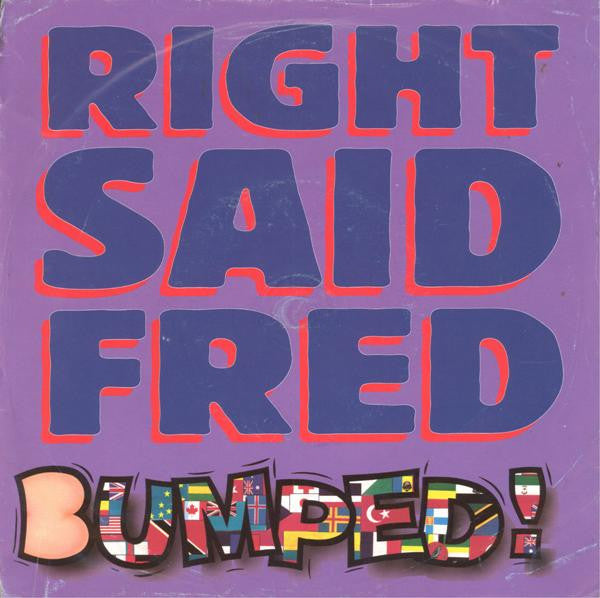 Right Said Fred : Bumped (7, Single) 0