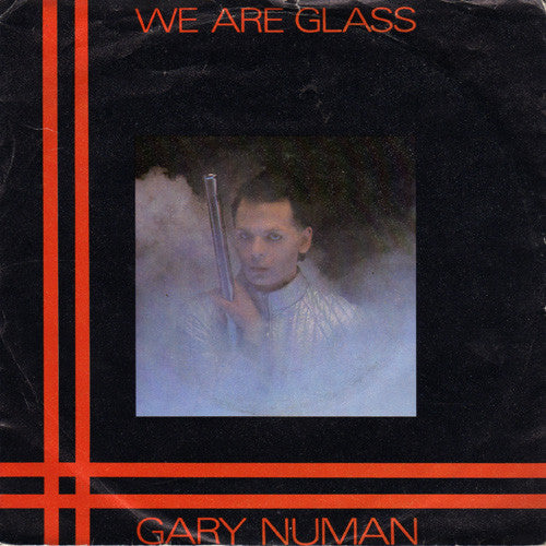 Gary Numan : We Are Glass (7, Single, Dam) 0