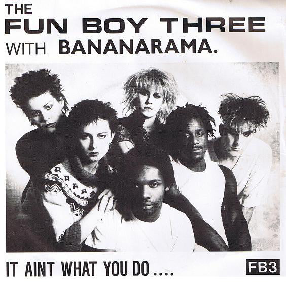 Fun Boy Three With Bananarama : It Aint What You Do.... (7, Single, Pic) 0