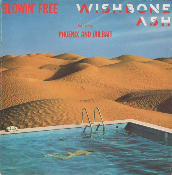 Wishbone Ash : Blowin Free Including Phoenix And Jailbait (7, Maxi) 0