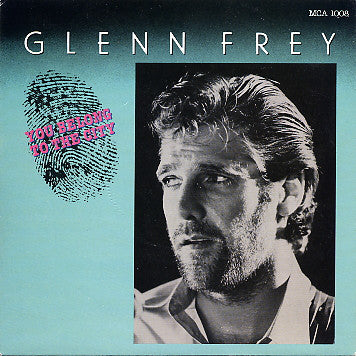 Glenn Frey : You Belong To The City (7) 0