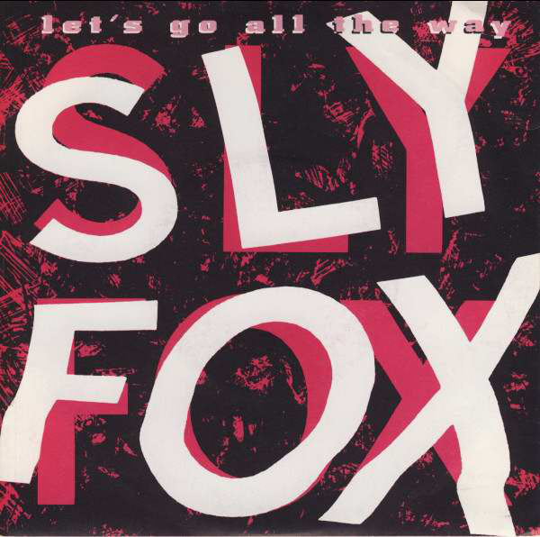 Sly Fox : Lets Go All The Way (7, Single, Pap) 0