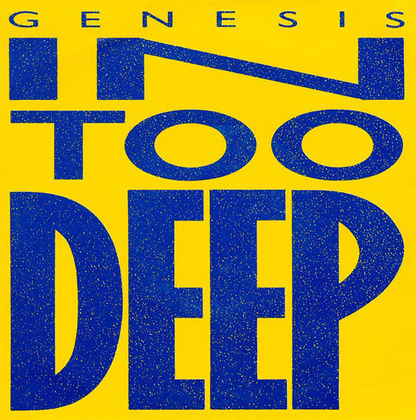 Genesis : In Too Deep (7, Single) 0