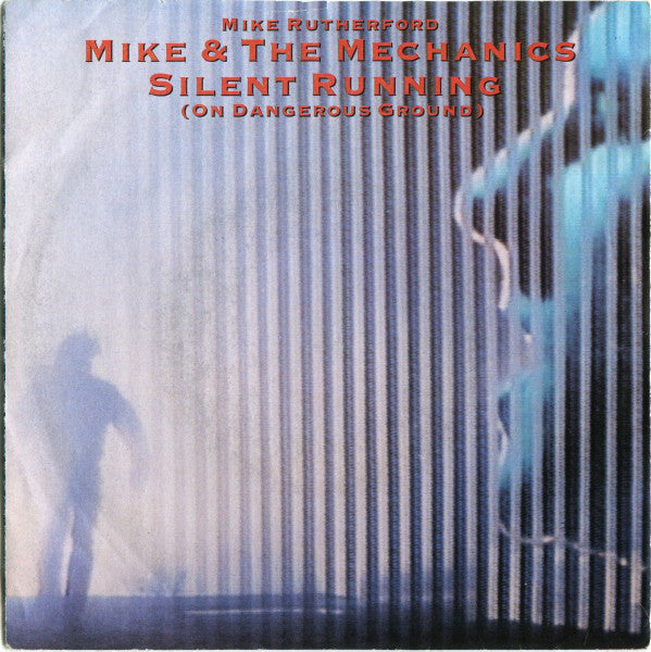 Mike & The Mechanics : Silent Running (On Dangerous Ground) (7, Single, Pap) 0
