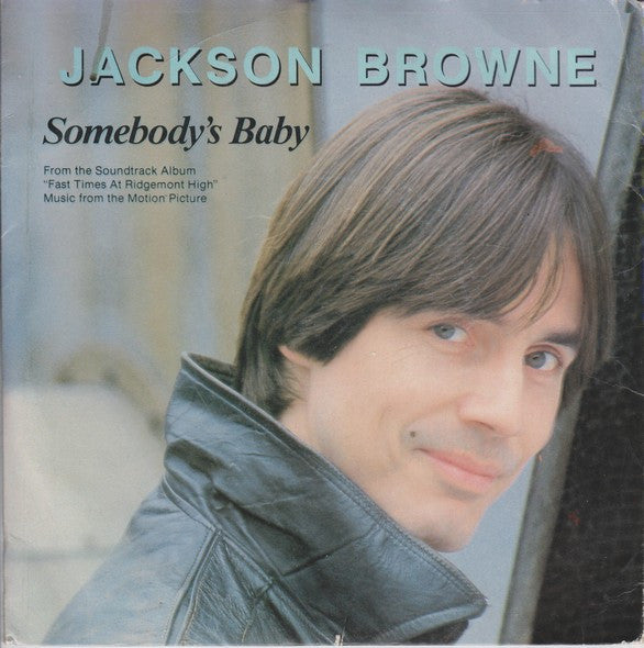 Jackson Browne : Somebodys Baby (7, Single) 0