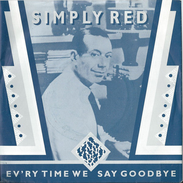 Simply Red : Evry Time We Say Goodbye (7, Single, Sil) 0
