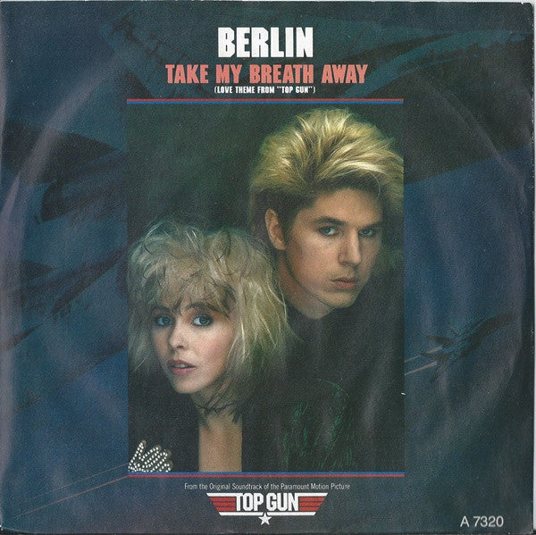 Berlin : Take My Breath Away (Love Theme From Top Gun)   (7, Single) 0