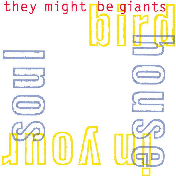 They Might Be Giants : Birdhouse In Your Soul (7, Single) 0