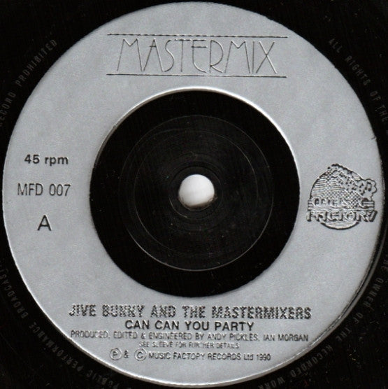 Jive Bunny And The Mastermixers : Can Can You Party (7, Single) 2