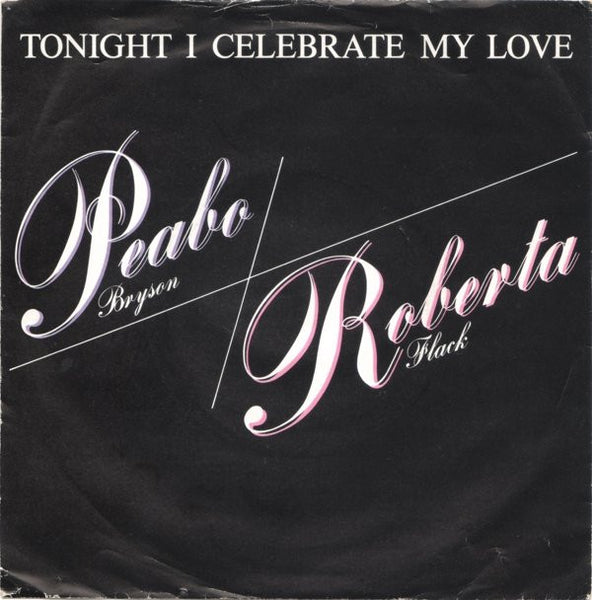 Peabo Bryson / Roberta Flack : Tonight I Celebrate My Love (7, Sol) 0