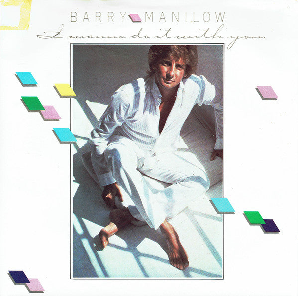Barry Manilow : I Wanna Do It With You (7, Single, Blu) 0