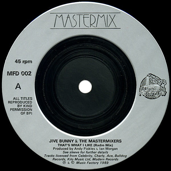Jive Bunny And The Mastermixers : Thats What I Like (7, Single, Sil) 2