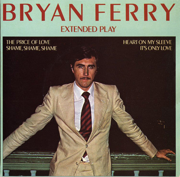 Bryan Ferry : Extended Play (7, EP) 0
