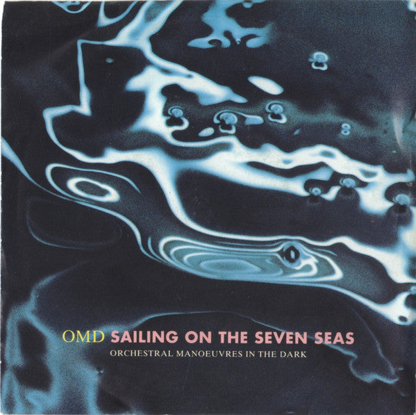 Orchestral Manoeuvres In The Dark : Sailing On The Seven Seas (7, Single, Sil) 0