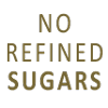 No Refined Sugars