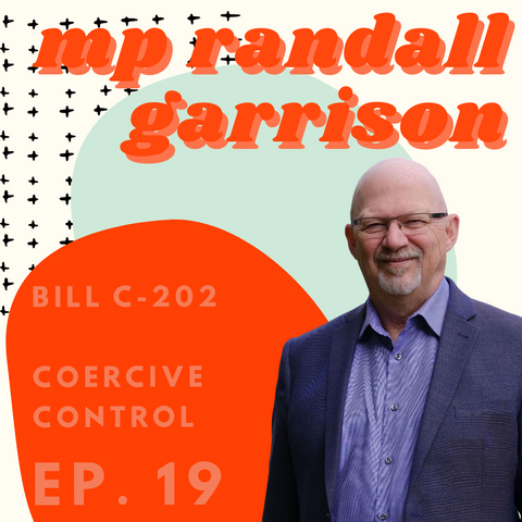 Ellected Podcast - MP Randall Garrison - Coercive Control